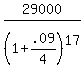 29000%2F%281+%2B+.09%2F4%29%5E17