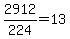 2912%2F224=13