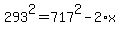 293%5E2=717%5E2-2%2Ax