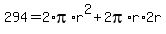 294+=+2%2Api%2Ar%5E2+%2B+2pi%2Ar%2A2r