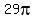 29pi