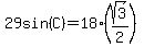 29sin%28C%29=18%28sqrt%283%29%2F2%29