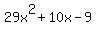 29x%5E2%2B10x-9