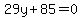 29y%2B85=0