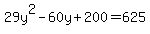 29y%5E2-60y%2B200=625