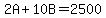 2A%2B10B=2500