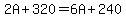 2A%2B320=6A%2B240