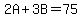 2A%2B3B=75
