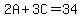 2A%2B3C=34