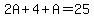 2A%2B4%2BA=25