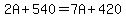 2A%2B540=7A%2B420