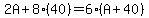 2A%2B8%2840%29=6%28A%2B40%29