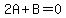 2A%2BB=0