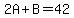 2A%2BB=42