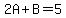 2A%2BB=5
