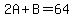 2A%2BB=64