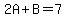 2A%2BB=7