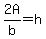 2A%2Fb+=+h