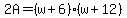 2A=%28w%2B6%29%28w%2B12%29