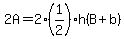 2A=2%2A%281%2F2%29h%28B%2Bb%29