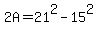 2A=21%5E2-15%5E2