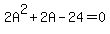 2A%5E2%2B2A-24=0