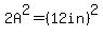 2A%5E2=%2812in%29%5E2