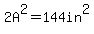 2A%5E2=144in%5E2