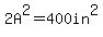 2A%5E2=400in%5E2
