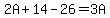 2A+%2B+14+-+26+=+3A