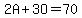 2A+%2B+3O+=+70