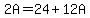 2A+=+24%2B12A
