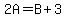 2A+=+B+%2B+3