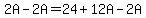2A+-+2A+=+24+%2B+12A+-+2A