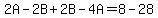 2A-2B%2B2B-4A=8-28