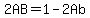 2AB=1-2Ab