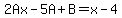 2Ax+-+5A+%2B+B+=+x-4