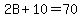 2B%2B10=70