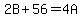 2B%2B56+=+4A