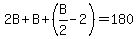 2B%2BB%2B%28B%2F2-2%29=180