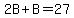 2B%2BB=27