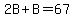 2B%2BB=67