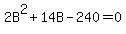 2B%5E2%2B14B-240=0