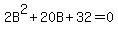 2B%5E2%2B20B%2B32=0