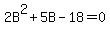 2B%5E2%2B5B-18=0