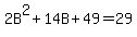 2B%5E2+%2B+14B+%2B+49+=+29