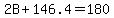 2B+%2B+146.4+=+180