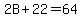 2B+%2B+22+=+64