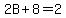 2B+%2B+8+=2