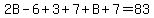 2B-6%2B3%2B7%2BB%2B7=83